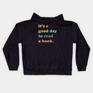 It is a good day to read a book, Bookworm gift Kids Hoodie